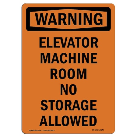 Signmission OSHA Sign, Elevator Machine Room No Storage Allowed, 24in X 18in Alum, 18" W, 24" H, Portrait OS-WS-A-1824-V-13147